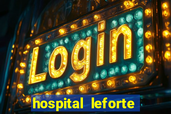 hospital leforte reclame aqui