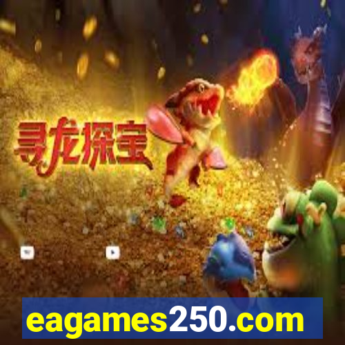 eagames250.com