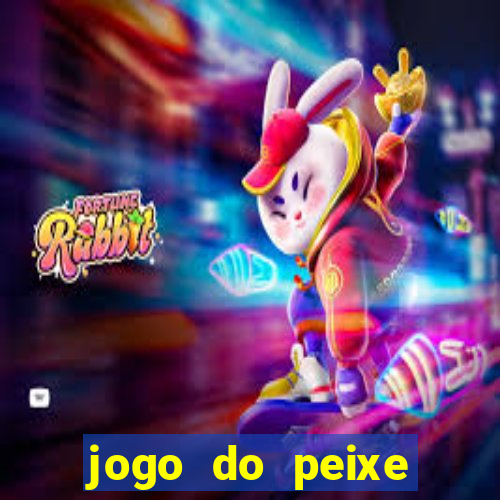 jogo do peixe ganhar dinheiro