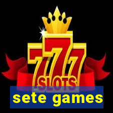 sete games