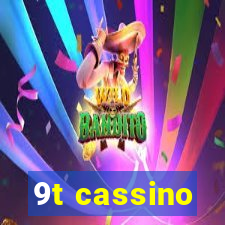 9t cassino