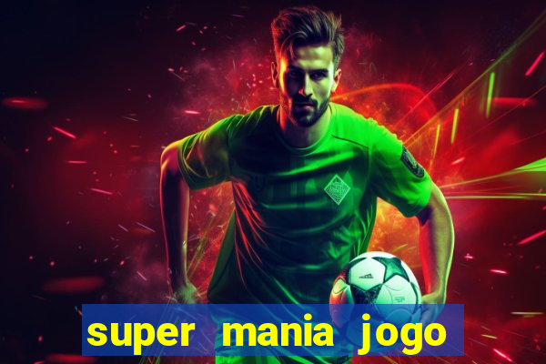 super mania jogo do bicho