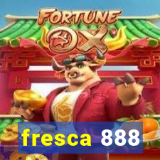 fresca 888