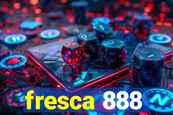 fresca 888