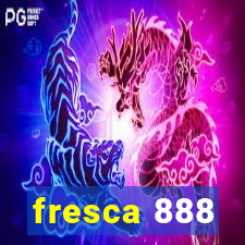 fresca 888