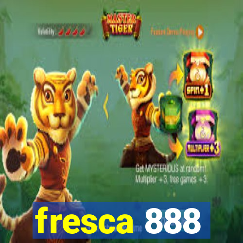 fresca 888