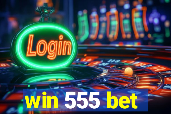 win 555 bet