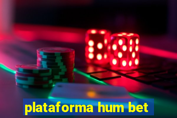 plataforma hum bet