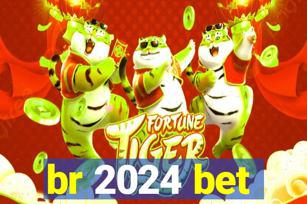 br 2024 bet