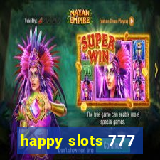 happy slots 777