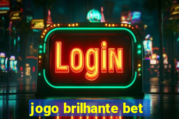 jogo brilhante bet