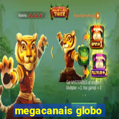 megacanais globo