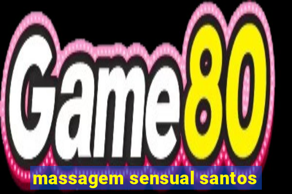 massagem sensual santos