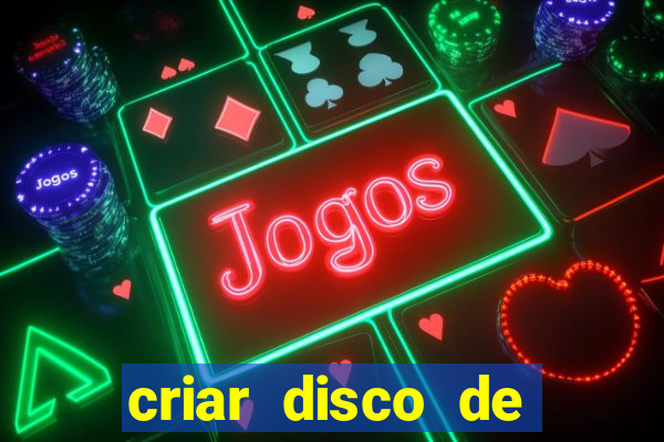 criar disco de boot windows