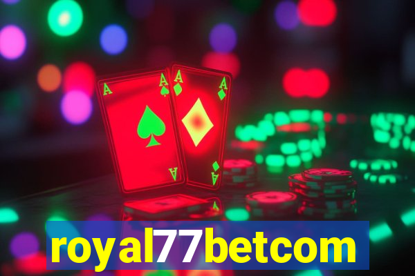 royal77betcom