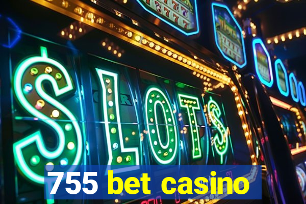 755 bet casino