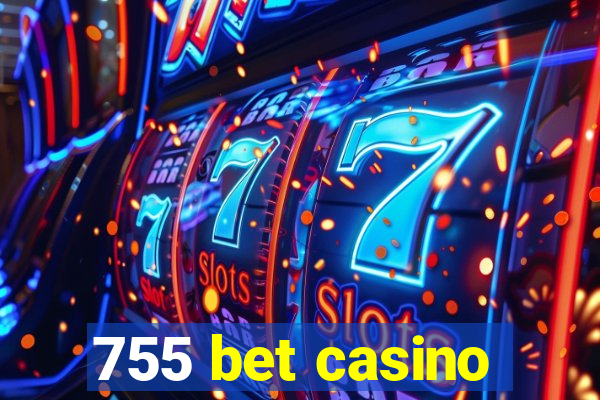 755 bet casino