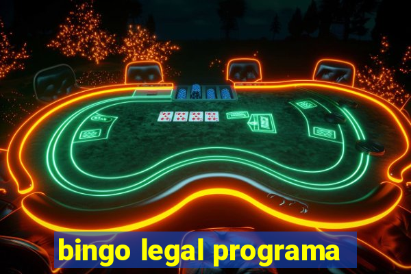 bingo legal programa