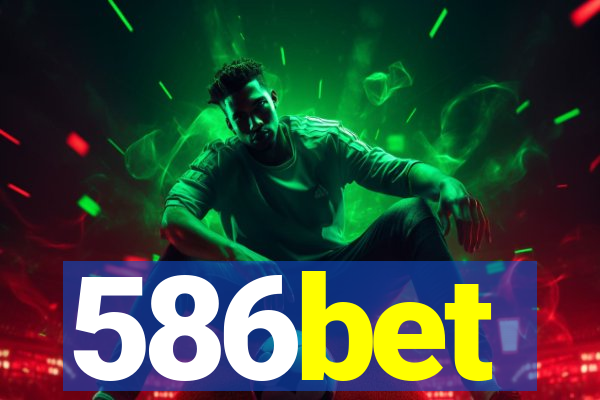 586bet