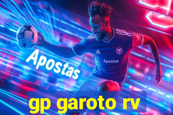 gp garoto rv