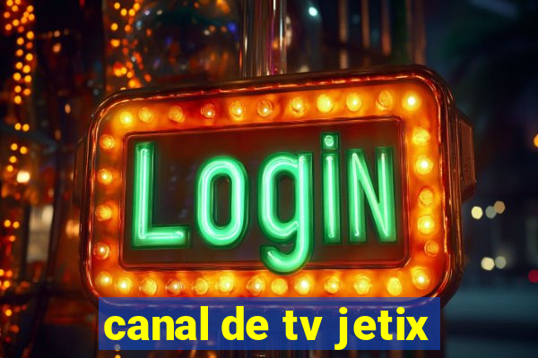 canal de tv jetix