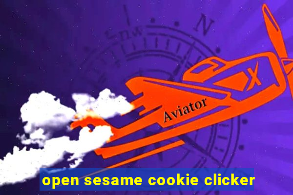 open sesame cookie clicker