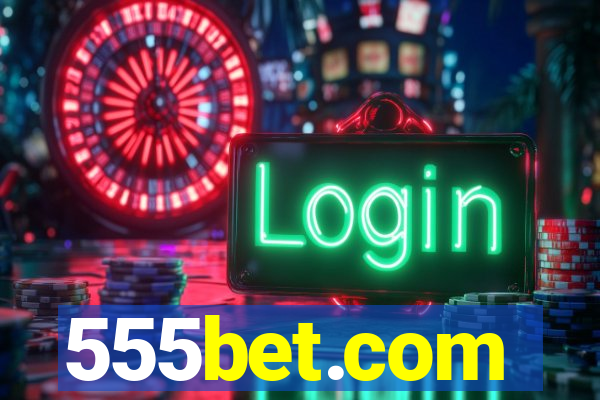 555bet.com