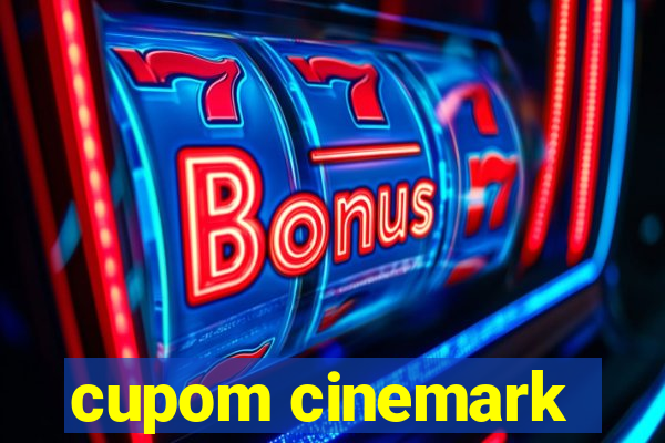 cupom cinemark