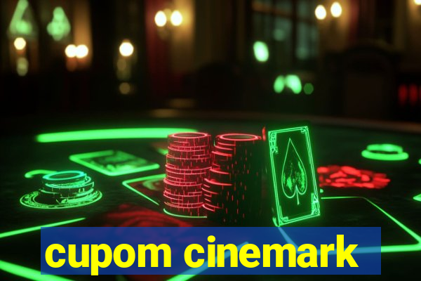 cupom cinemark