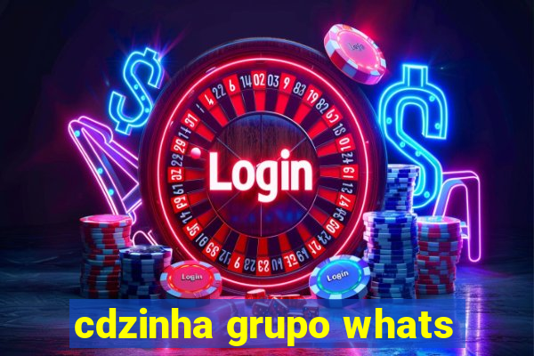 cdzinha grupo whats