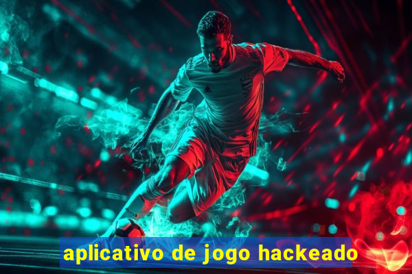 aplicativo de jogo hackeado