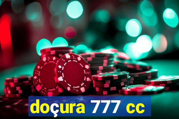 doçura 777 cc