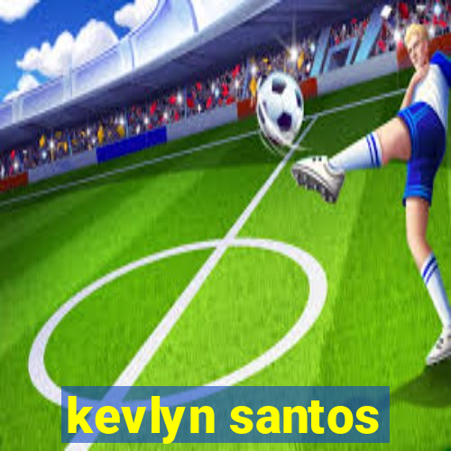 kevlyn santos