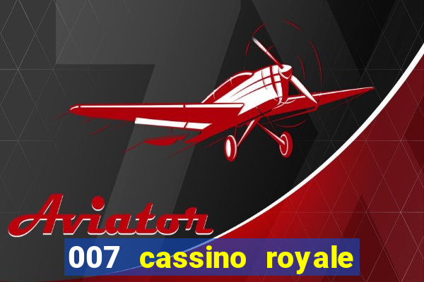 007 cassino royale dublado download