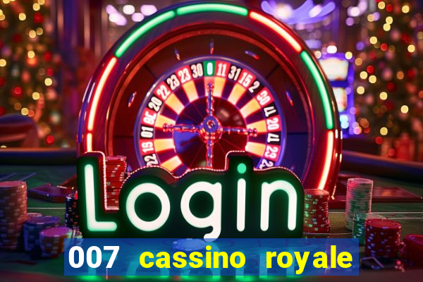 007 cassino royale dublado download