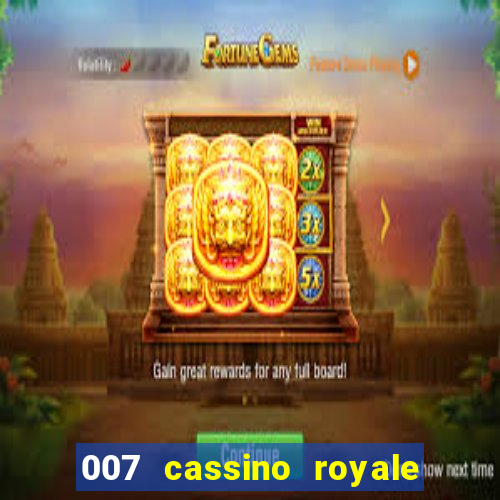 007 cassino royale dublado download