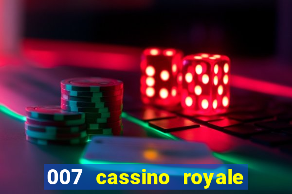 007 cassino royale dublado download