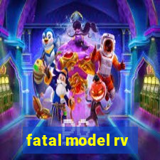 fatal model rv