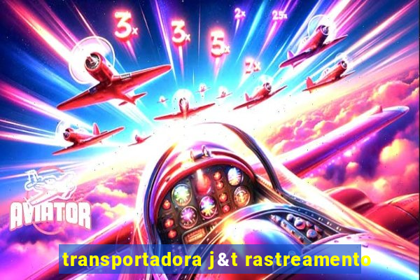 transportadora j&t rastreamento