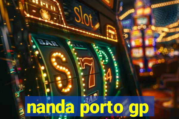 nanda porto gp