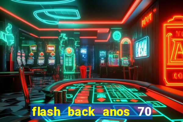 flash back anos 70 80 90 internacional download