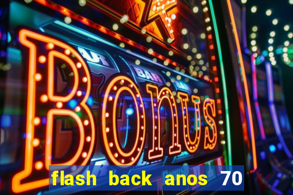 flash back anos 70 80 90 internacional download