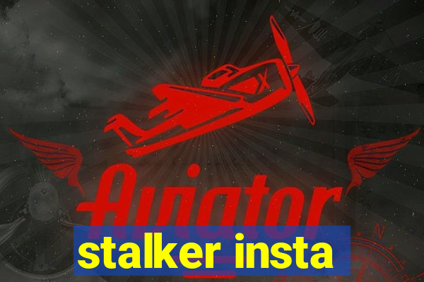 stalker insta