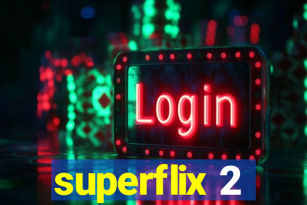 superflix 2