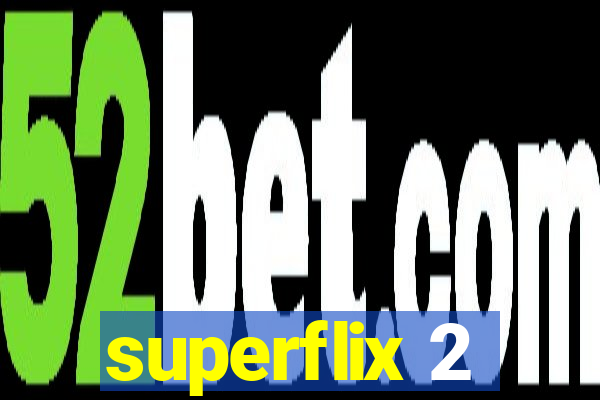 superflix 2