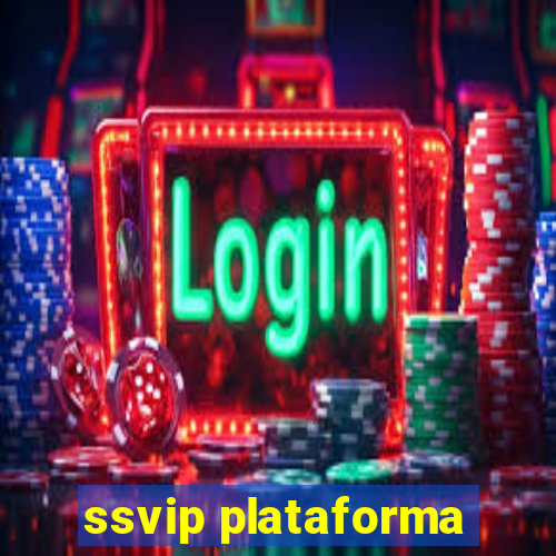 ssvip plataforma