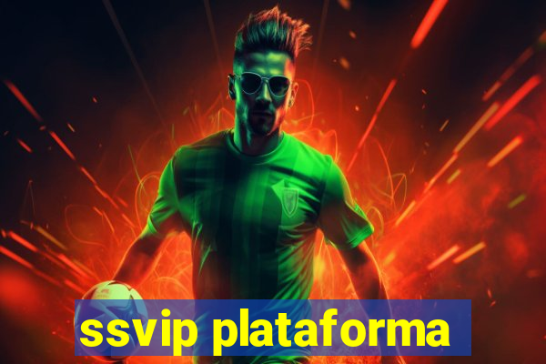 ssvip plataforma