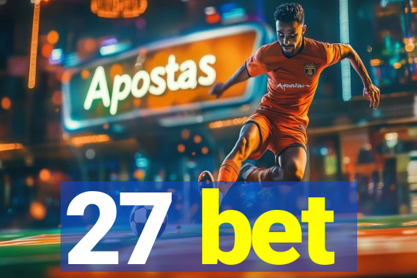 27 bet