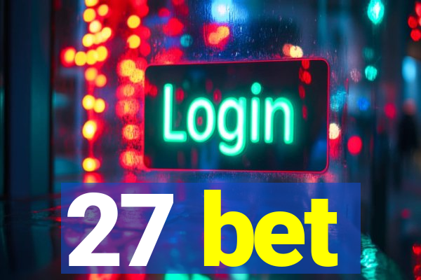 27 bet