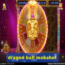 dragon ball mobahot